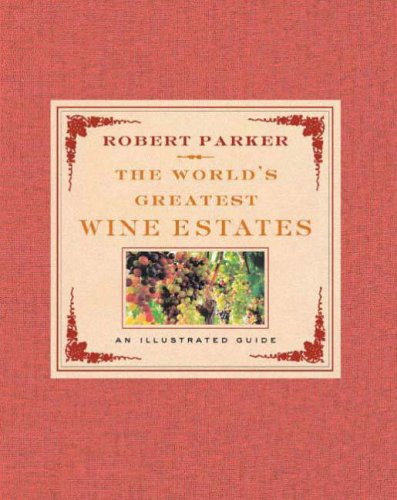 The World's Greatest Wine Estates