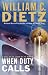 When Duty Calls: A Novel of the Legion of the Damned by William C. Dietz ISBN 0441016324