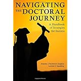 navigating the doctoral journey a handbook of strategies for success