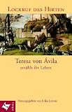 Lockruf des Hirten - Teresa von Avila, Teresa von Avila, Theresia von Jesu, Erika Lorenz