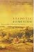 Despotic Dominion: Property Rights in British Settler Societies (Law & Society)