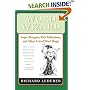 Word Wizard: Super Bloopers, Rich Reflections, and Other Acts of Word Magic