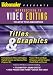 Introduction to Video Editing - The Art of Titles and Graphics