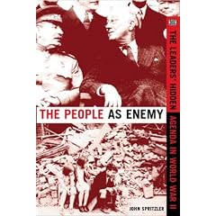 The People As Enemy: The Leaders' Hidden Agenda in World War II