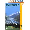 Switzerland: Rail, Road, Lake, 3rd: The Bradt Travel Guide