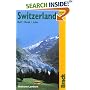 Switzerland: Rail, Road, Lake, 3rd: The Bradt Travel Guide