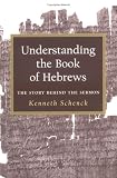 Understanding the Book of Hebrews: The Story Behind the Sermon