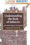 Understanding the Book of Hebrews: The Story Behind the Sermon