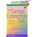 The Cortisol Connection Diet: The Breakthrough Program to Control Stress and Lose Weight