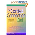 Click here to buy The Cortisol Connection Diet: The Breakthrough Program to Control Stress and Lose... by Shawn Talbott and Heidi Skolnik.