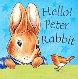 Hello Peter Rabbit: Touch and Feel Board Book (Peter Rabbit Nursery)