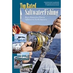 Top Rated Saltwater Fishing, Bays, Estuaries, Flats & Offshore in North America (Top Rated Outdoor Series)