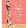 How to Understand Women Through Their Cats