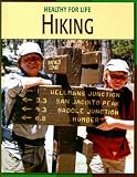 Books : Hiking (Healthy for Life)