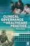 Clinical Governance in Health Care Practice