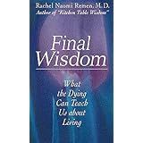 final wisdom what the dying can teach us about living