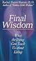 Final Wisdom: What the Dying Can Teach Us about Living