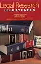 Legal Research Illustrated, Seventh Edition (An Abridgement of Fundamentals of Legal Research, Seventh Edition