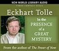 In the Presence of a Great Mystery (New World Lobrary Audio)