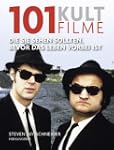 101 Kultfilme: Die Sie sehen sollten,...