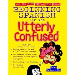 Beginning Spanish for the Utterly Confused