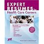 Expert Resumes for Health Care Careers (Expert Resumes)