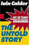 The Untold Story: My 20 Years Running the National Enquirer