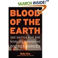 Blood of the Earth: The Battle for the World's Vanishing Oil... by  Dilip Hiro