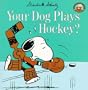 Your Dog Plays Hockey? (Peanuts Gang)
