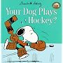 Your Dog Plays Hockey? (Peanuts Gang)