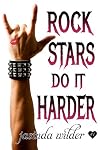 Rock Stars Do It Harder