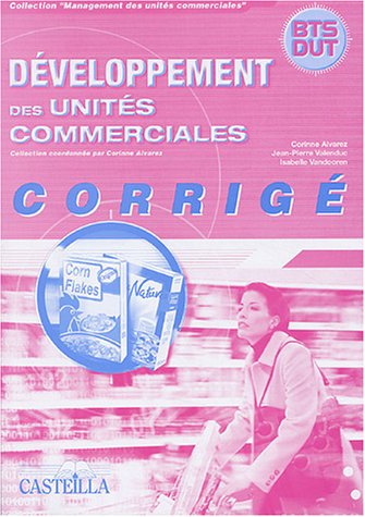 Développement des unités commerciales BTS-DUT : Corrigé