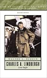 Charles A. Lindbergh: Lone Eagle (2nd Edition)