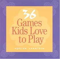 36 Games Kids Love to Play