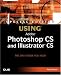 Books : Special Edition Using Photoshop CS and Illustrator CS