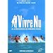 Vivre nu, � la recherche du paradis perdu - Version int�grale