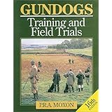 Gundogs: Train and Field Trials: 16th Edition (Gundogs: Training and Field Trials)