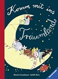 Komm mit ins Traumland! - Harriet Grundmann