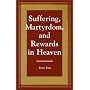 Suffering, Martyrdom, and Rewards in Heaven