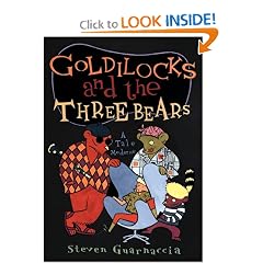 Goldilocks and the Three Bears: A Tale Moderne