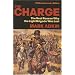 The Charge: The Real Reason Why the Light Brigade Was Lost