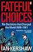 Fateful Choices