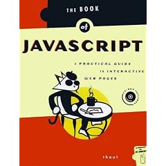 The Book of JavaScript: A Practical Guide to Interactive Web Pages