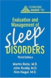 Concise Guide to Evaluation and Management of Sleep Disorders, Third Edition (Concise Guides)