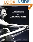 Textbook of Oarsmanship : A Classic of Rowing Technical Literature
