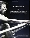 Textbook of Oarsmanship : A Classic of Rowing Technical Literature