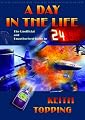 A Day in the Life: The Unofficial and Unauthorised Guide to 24