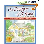 The Comfort of Home: A Complete Guide for Caregivers (Comfort of Home, The) by Maria M. Meyer and Paula Derr