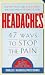 Book Headaches: 47 Ways to Stop the Pain (Headaches)
