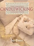 The Unique Candlewicking Collection Jan Potter